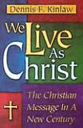 We Live as Christ