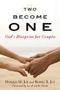 Two Become One Gods Blueprint for Couples