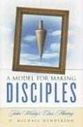 Model for Making Disciples John Wesleys Class Meeting