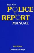 New Police Report Manual 2nd Edition