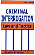 Criminal Interrogation Law & Tactics