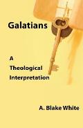 Galatians: A Theological Interpretation