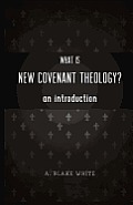 What is New Covenant Theology? An Introduction
