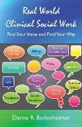 Real World Clinical Social Work Find Your Voice & Find Your Way