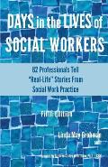 Days in the Lives of Social Workers: 62 Professionals Tell Real-Life Stories From Social Work Practice
