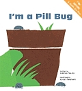 Im A Pill Bug