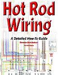 Hot Rod Wiring: A Detailed How-To Guide