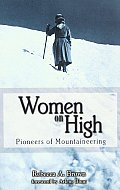 Women On High Pioneers Of Mountaineering