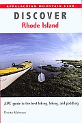 Discover Rhode Island AMC Guide to the Best Hiking Biking & Paddling