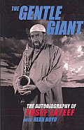 Gentle Giant the Autobiography of Yusef Lateef