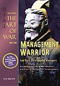Art of War for the Management Warrior Sun Tzus Strategy for Managers