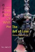 Sun Tzu's The Art of War Plus The Art of Love: Winning Romantic Battles