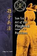 Volume 1: Sun Tzu's Art of War Playbook: Positions