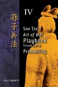 Volume 4: Sun Tzu's Art of War Playbook: Probability