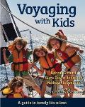 Voyaging with Kids: A Guide to Family Life Afloat