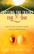 Crossing the Tracks for Love What to Do When You & Your Partner Grew Up in Different Worlds