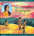 Land Beyond The Setting Sun The Story Of