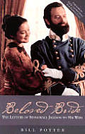 Beloved Bride The Letters of Stonewall Jackson to His Wife 1857 1863