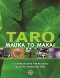 Taro Mauka to Makai: A Taro Production and Business Guide for Hawai'i Growers