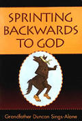 Sprinting Backwards To God