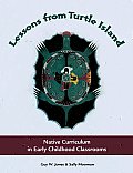 Lessons from Turtle Island: Native Curriculum in Early Childhood Classrooms