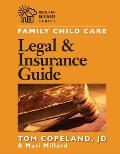 Family Child Care Legal and Insurance Guide: How to Reduce the Risks of Running Your Business