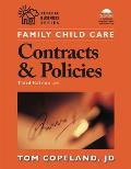 Family Child Care Contracts & Policies How to Be Businesslike in a Caring Profession With CDROM