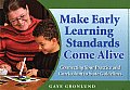 Make Early Learning Standards Come Alive Connecting Your Practice & Curriculum to State Guidelines