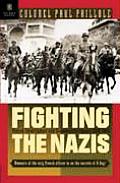 Fighting the Nazis French Military Intelligence & Counterintelligence 1935 1945
