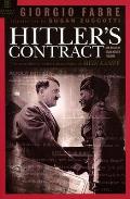 Hitlers Contract How Mussolini Became Hitlers Publisher The Secret History of the Italian Edition of Mein Kampf
