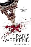 Paris Weekend A Spy Novel