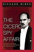 Cicero Spy Affair German Access to British Secrets in World War II