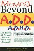 Moving Beyond A.D.D./A.D.H.D.