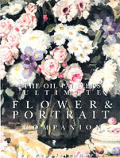 Oil Painters Ultimate Flower & Portrait Companion