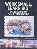 Work Small Learn Big With Pen & Waterco