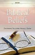 Biblical Beliefs: Doctrines believers should know