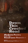 Down This Crooked Road: Modern Poetry From THe Road Less Traveled