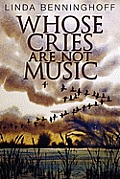 Whose Cries Are Not Music