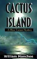 Cactus Island: A Stan Turner Mystery