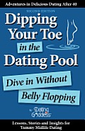Dipping Your Toe in the Dating Pool: Dive In Without Belly Flopping