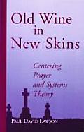 Old Wine In New Skins Centering Prayer &