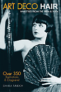 Art Deco Hair: Hairstyles from the 1920s & 1930s