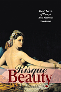 Risque Beauty: Beauty Secrets of History's Most Notorious Courtesans