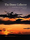 Dawn Collector On My Way to the Natural World