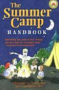 Summer Camp Handbook Everything You Need to Find Choose & Get Ready for Overnight Camp & Skip the Homesickness