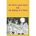 Willie Lynch Letter & the Making of a Slave