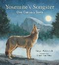 Yosemite's Songster: One Coyote's Story