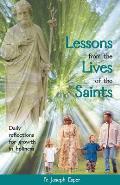 Lessons from Lives of the Saints A Daily Guide for Growth in Holiness