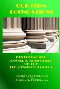Our Firm Foundations: Restoring the Power & Authority of the 1st. Century Church