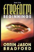 FreeForm: Beginnings: An Alien Invasion Science Fiction Thriller